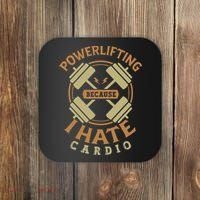 Powerlifting Because I Hate Cardio For A Gym Weightlifting Coaster thumb 0