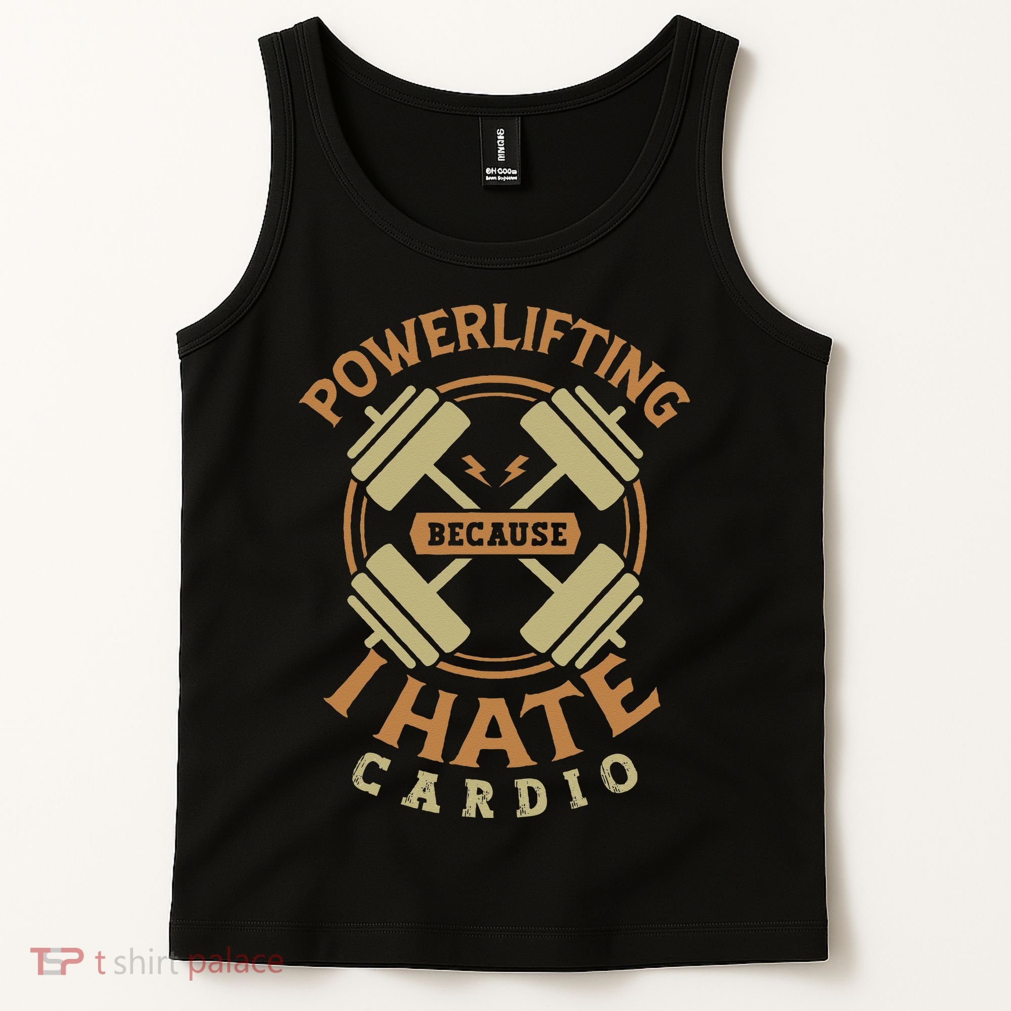 Powerlifting Because I Hate Cardio For A Gym Weightlifting Tank Top