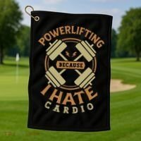 Powerlifting Because I Hate Cardio For A Gym Weightlifting Golf Towel thumb 1