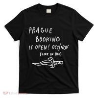 Prague Booking Is Open Oct Nov Link In Bio T-Shirt thumb 0