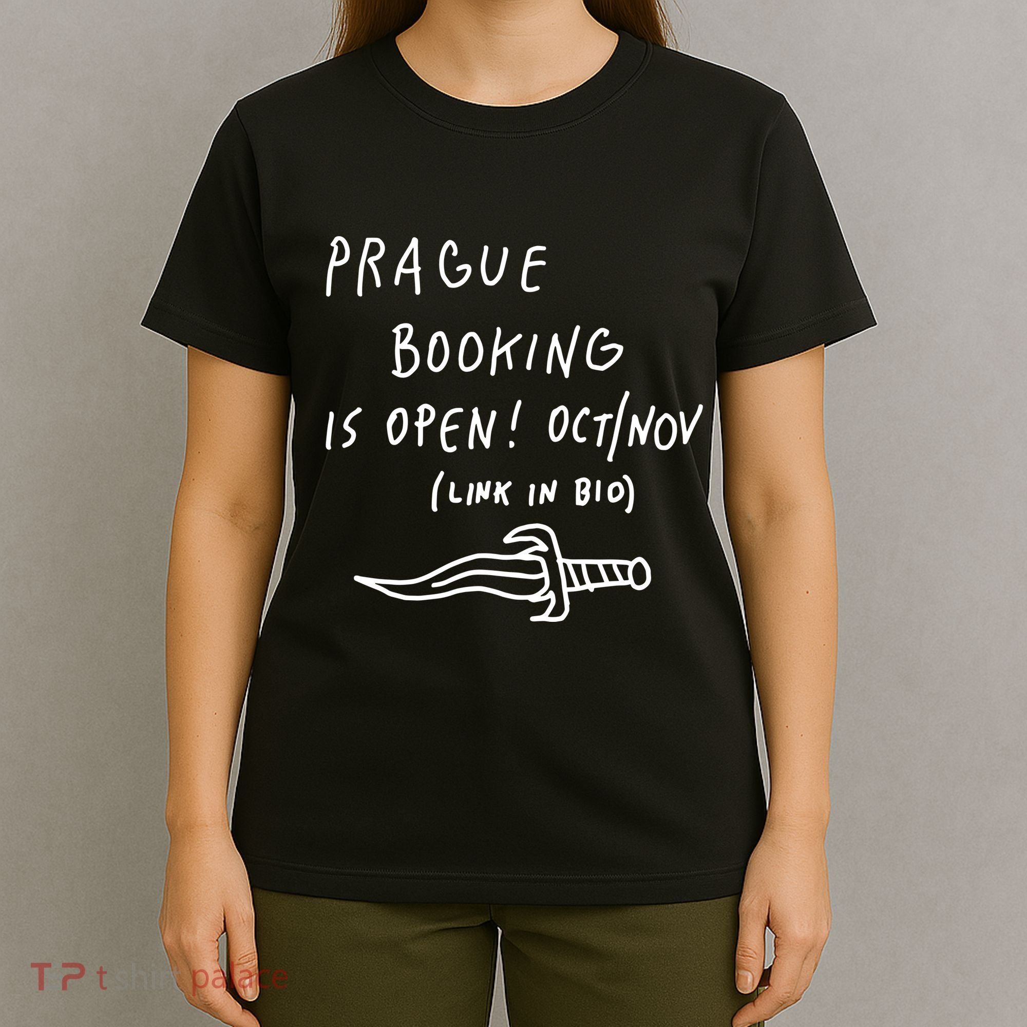 Prague Booking Is Open Oct Nov Link In Bio T-Shirt