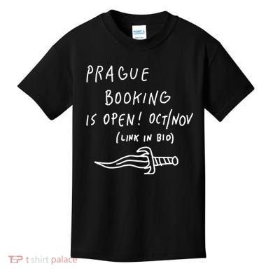Prague Booking Is Open Oct Nov Link In Bio Kids T-Shirt