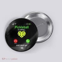 Pickle Ball Is Calling Team Gear & Player Funny Pickleball Button thumb 0