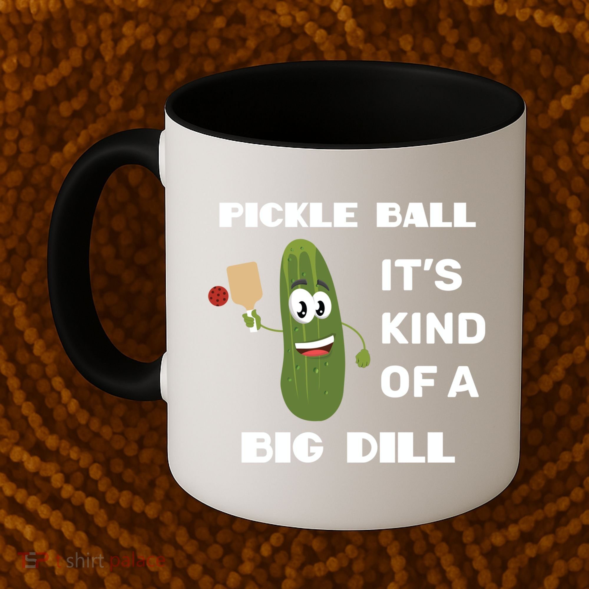 Pickle Ball: It's Kind Of A Big Dill {Gift} Coffee Mug
