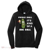 Pickle Ball: It's Kind Of A Big Dill {Gift} Women's Hoodie thumb 0