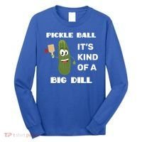 Pickle Ball: It's Kind Of A Big Dill {Gift} Long Sleeve Shirt thumb 0