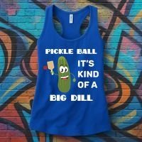 Pickle Ball: It's Kind Of A Big Dill {Gift} Women's Tank Top thumb 3