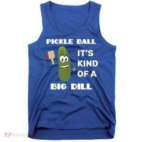 Pickle Ball: It's Kind Of A Big Dill {Gift} Tank Top thumb 0