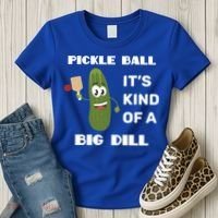 Pickle Ball: It's Kind Of A Big Dill {Gift} Women's T-Shirt thumb 3