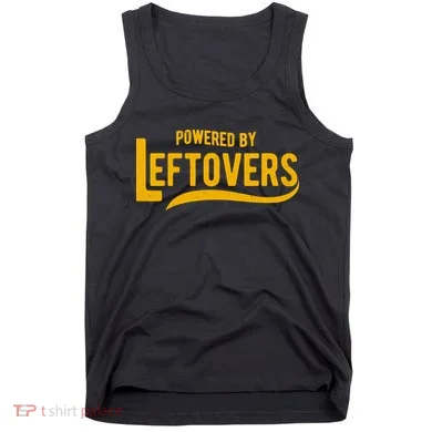 Powered By Leftovers Tank Top