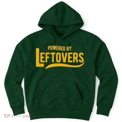Powered By Leftovers Hoodie