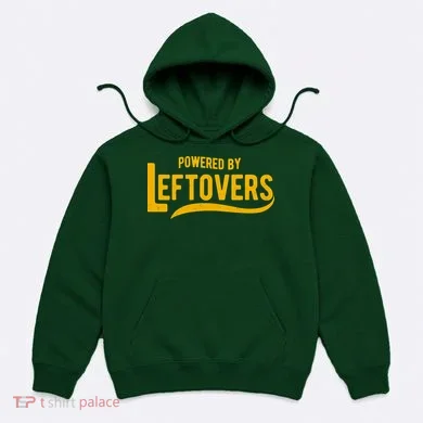 Powered By Leftovers Hoodie