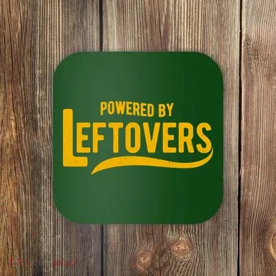 Powered By Leftovers Coaster