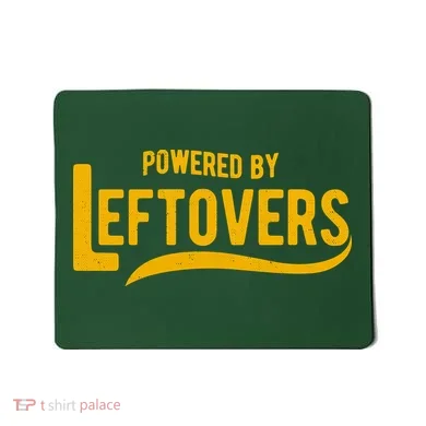 Powered By Leftovers Mousepad