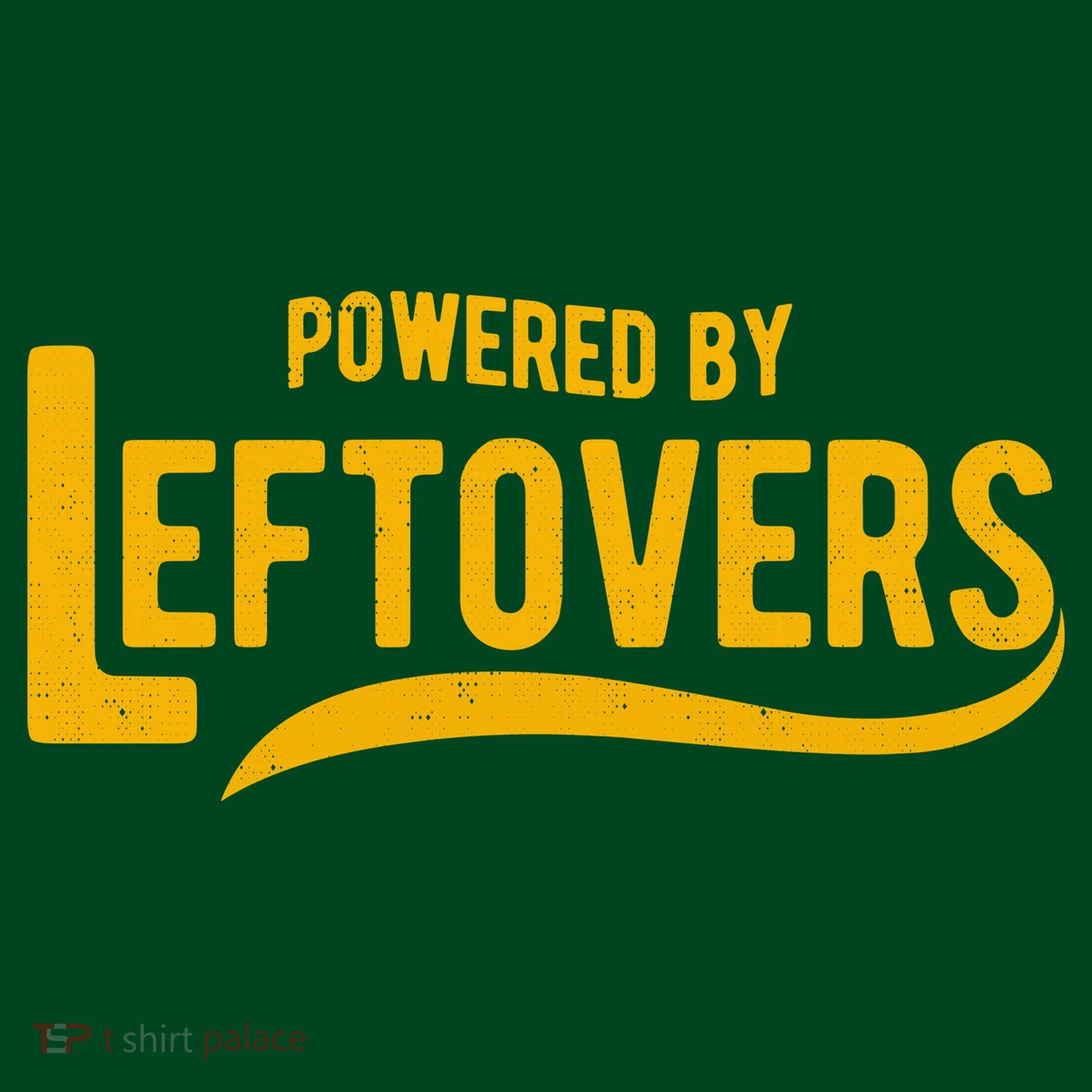 Powered By Leftovers Women's T-Shirt