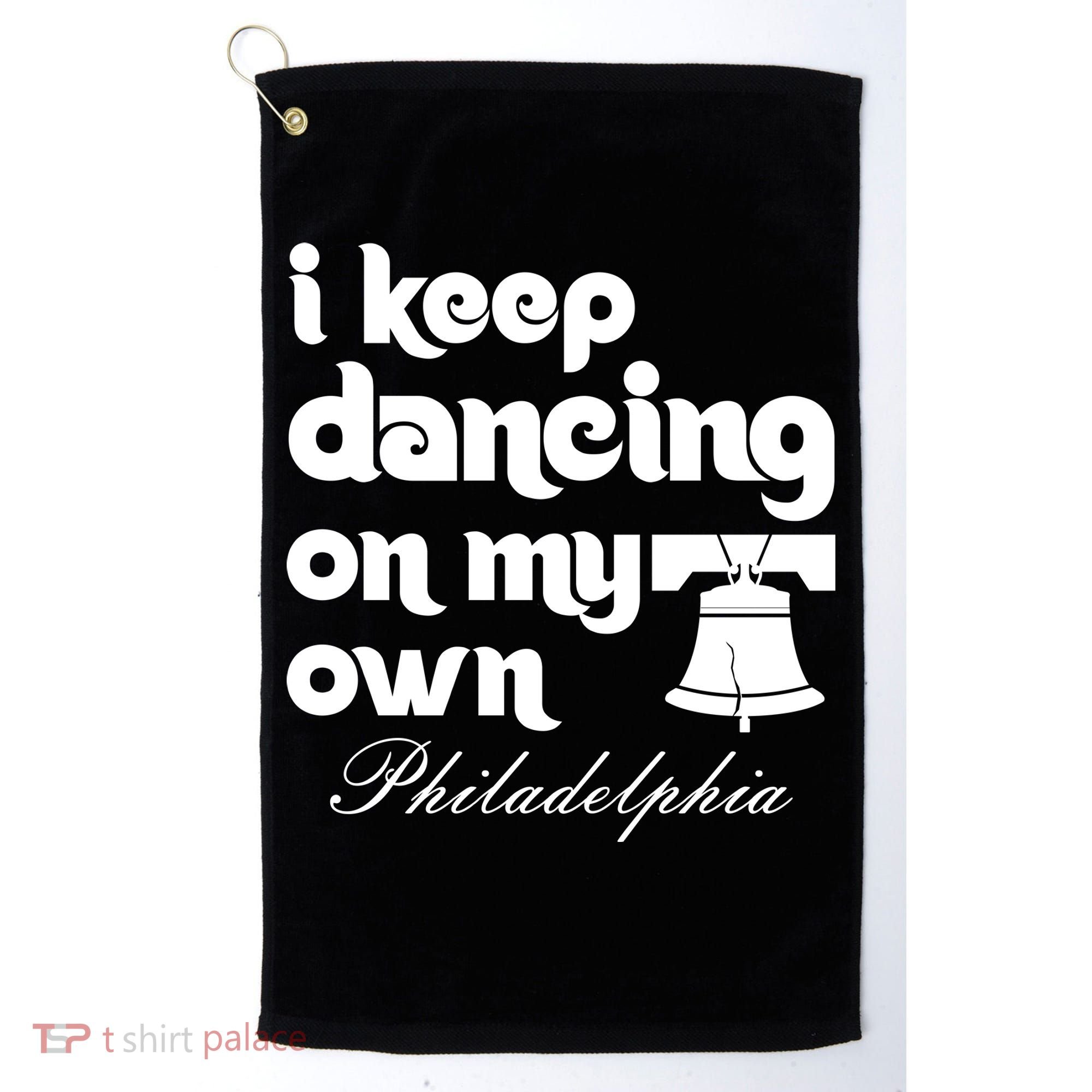 Philly Baseball Lovers Fans Keep I Keep Dancing On My Own Golf Towel