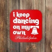 Philly Baseball Lovers Fans Keep I Keep Dancing On My Own Coaster thumb 0