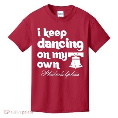 Philly Baseball Lovers Fans Keep I Keep Dancing On My Own Kids T-Shirt