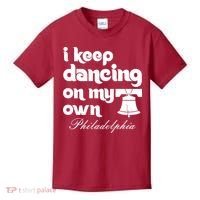 Philly Baseball Lovers Fans Keep I Keep Dancing On My Own Kids T-Shirt thumb 0