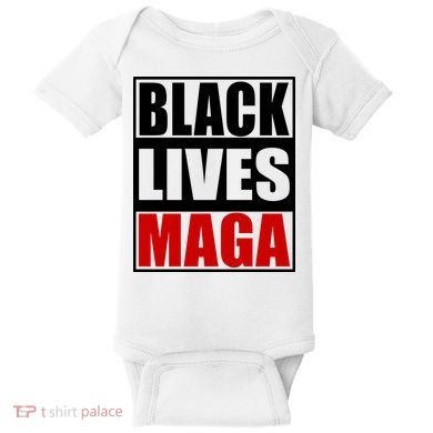 Protrump Black Lives Maga Baby Bodysuit