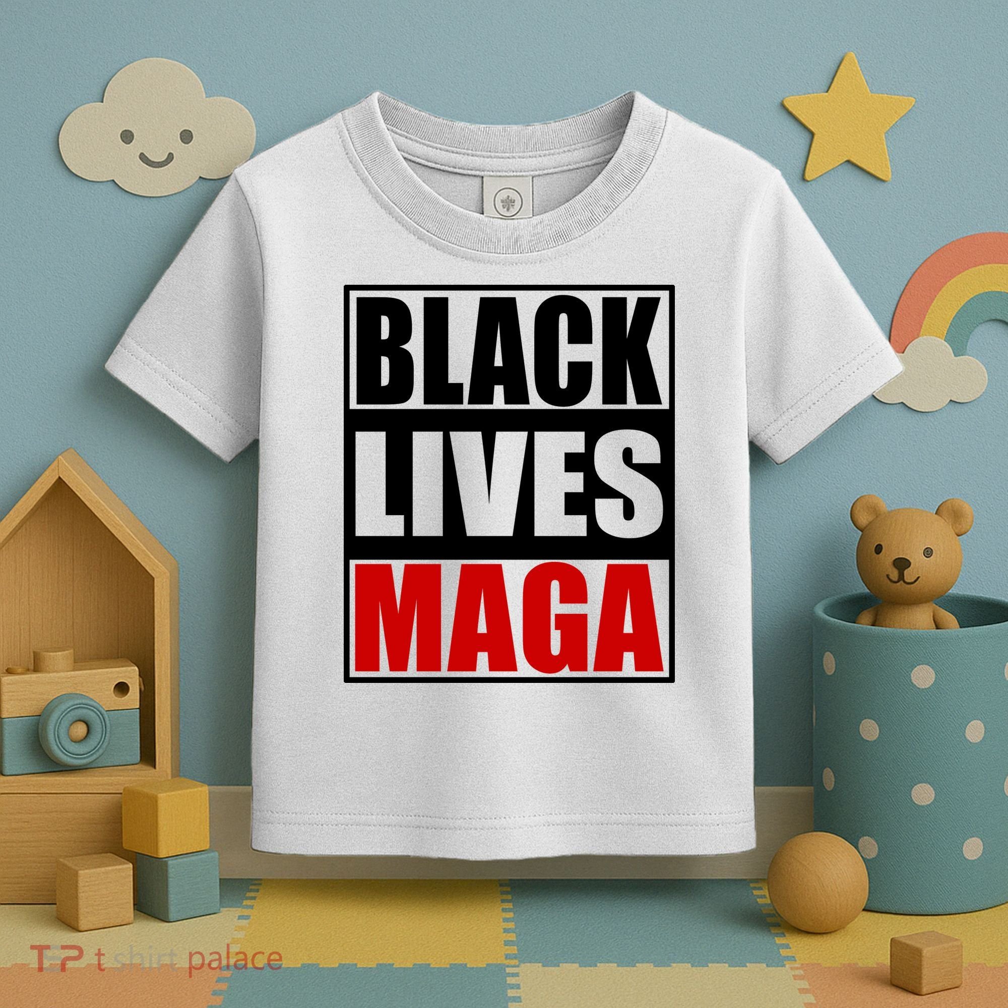 Protrump Black Lives Maga Toddler T-Shirt