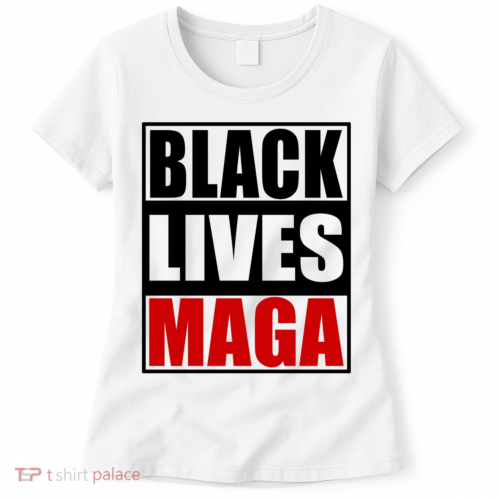 Protrump Black Lives Maga Women's T-Shirt