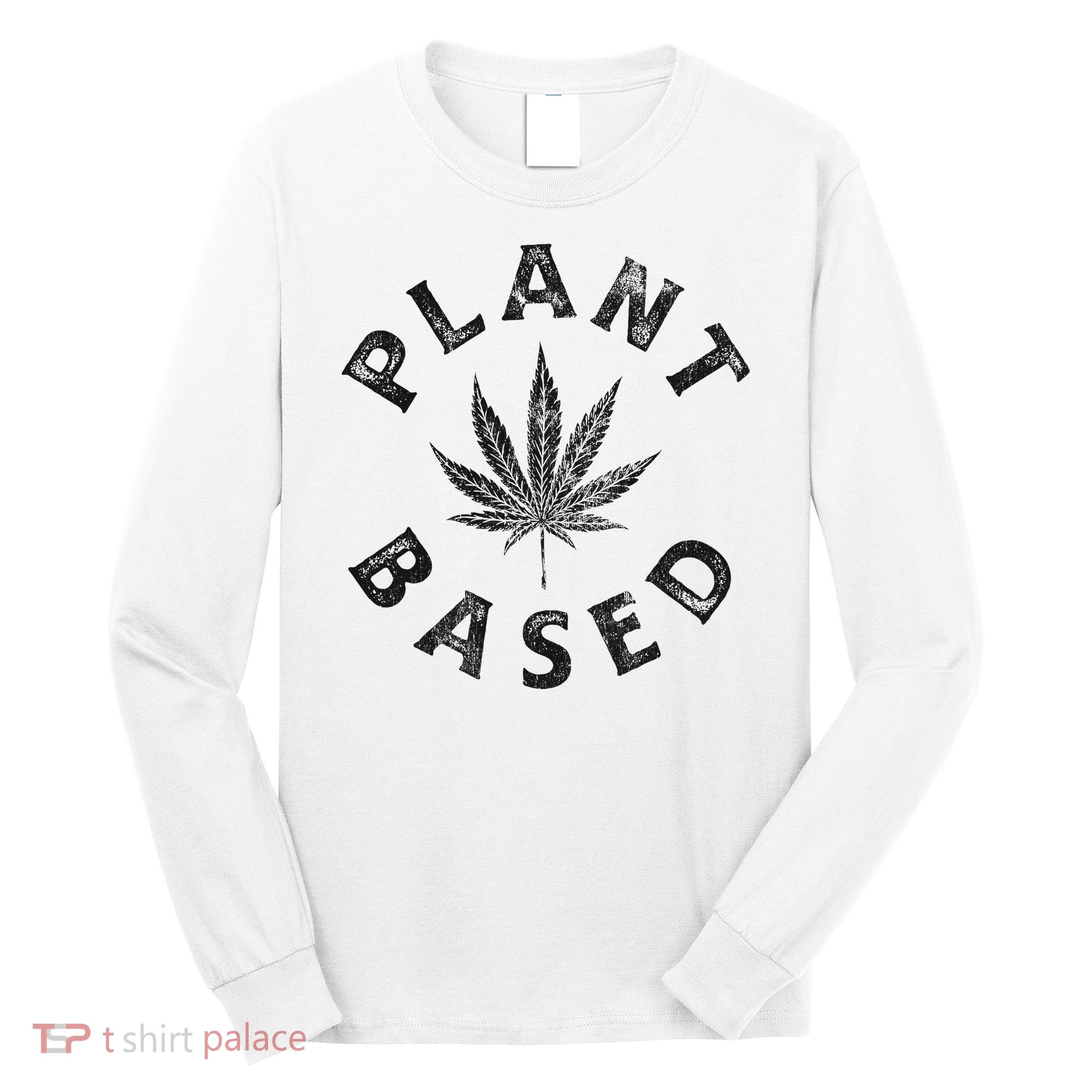 Plant Based Marijuana Leaf Weed Cannabis Pot Smoker Long Sleeve Shirt