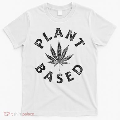 Plant Based Marijuana Leaf Weed Cannabis Pot Smoker T-Shirt