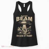 Please Beam Me Up Im Sick Of Felon Alien Anti Felon Women's Tank Top thumb 0