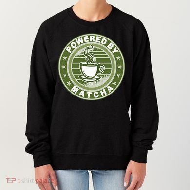 Powered By Matcha Japanese Green Tea Women's Sweatshirt