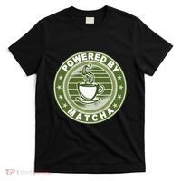 Powered By Matcha Japanese Green Tea T-Shirt thumb 0