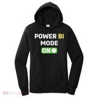 Power Bi Mode On Power Bi & Gifts Power Bi Women's Hoodie thumb 0