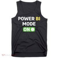 Power Bi Mode On Power Bi & Gifts Power Bi Tank Top thumb 0