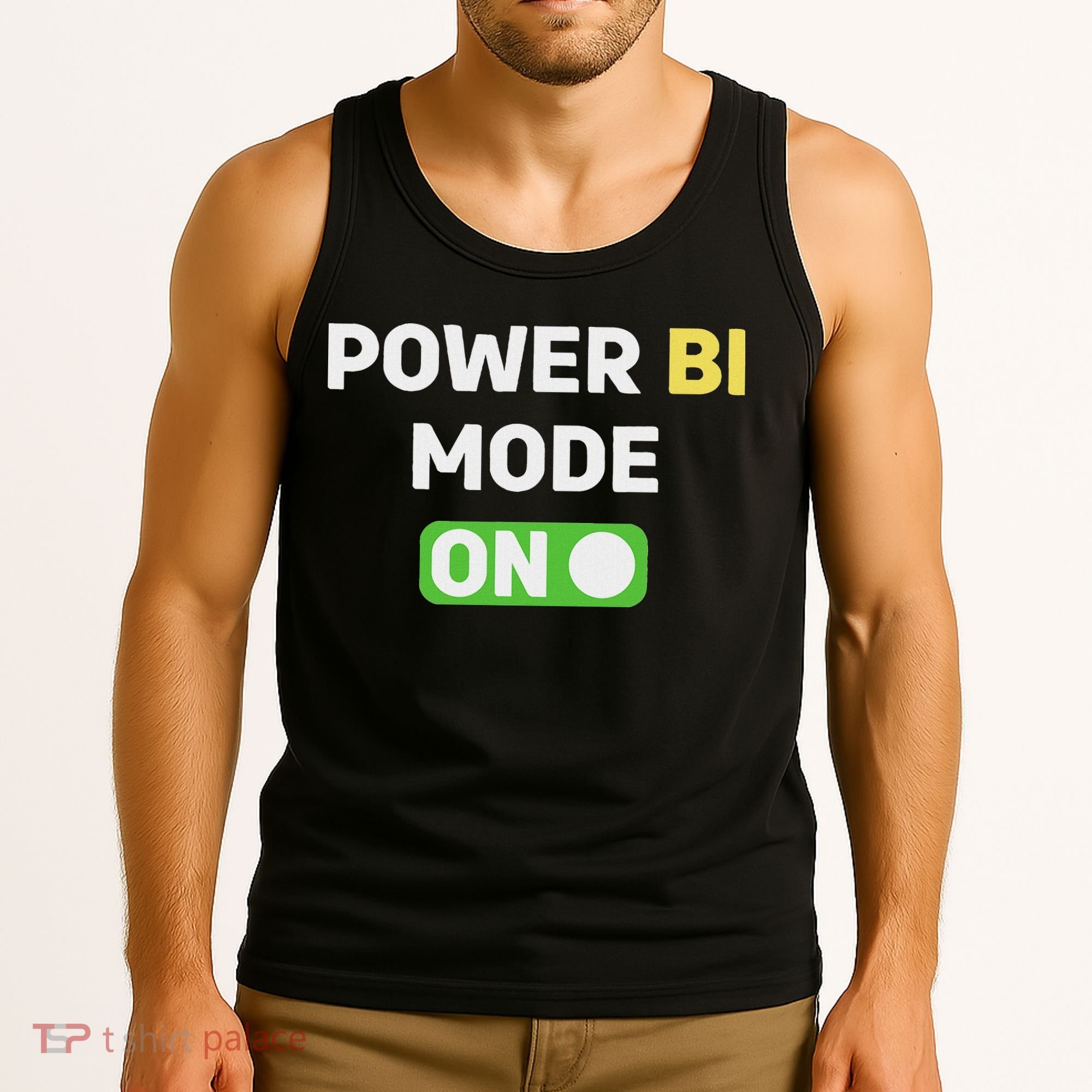 Power Bi Mode On Power Bi & Gifts Power Bi Tank Top