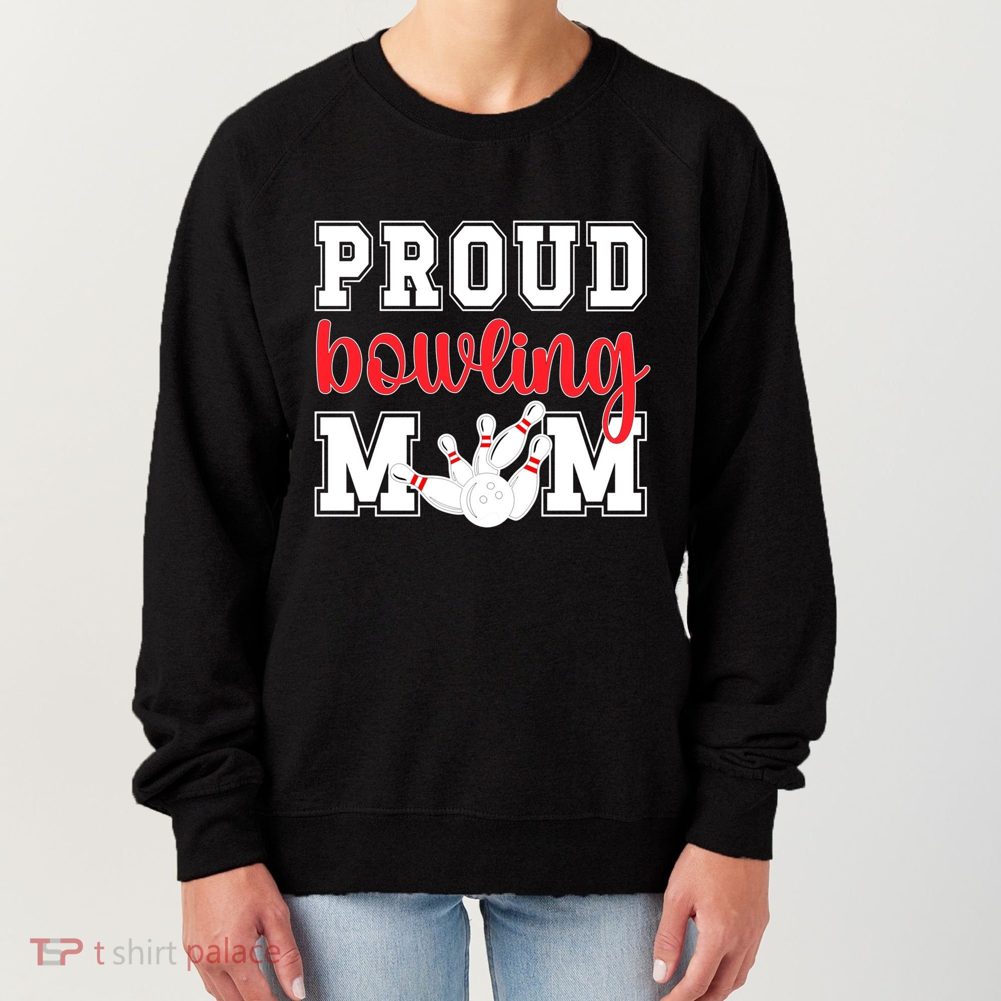 Proud Bowling Mom Of A Bowling Player Bowler Mama Gift Women's Sweatshirt