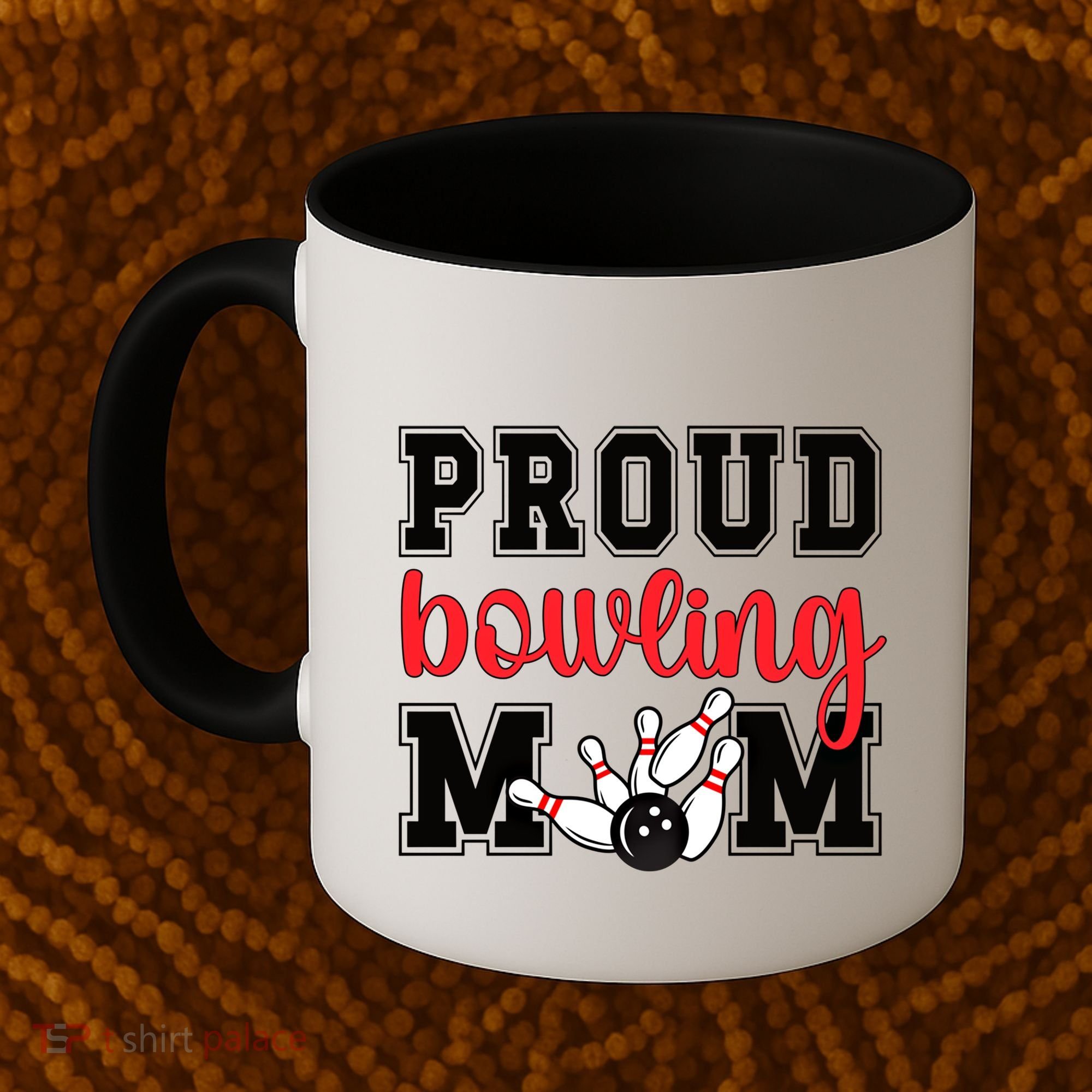 Proud Bowling Mom Of A Bowling Player Bowler Mama Gift Coffee Mug