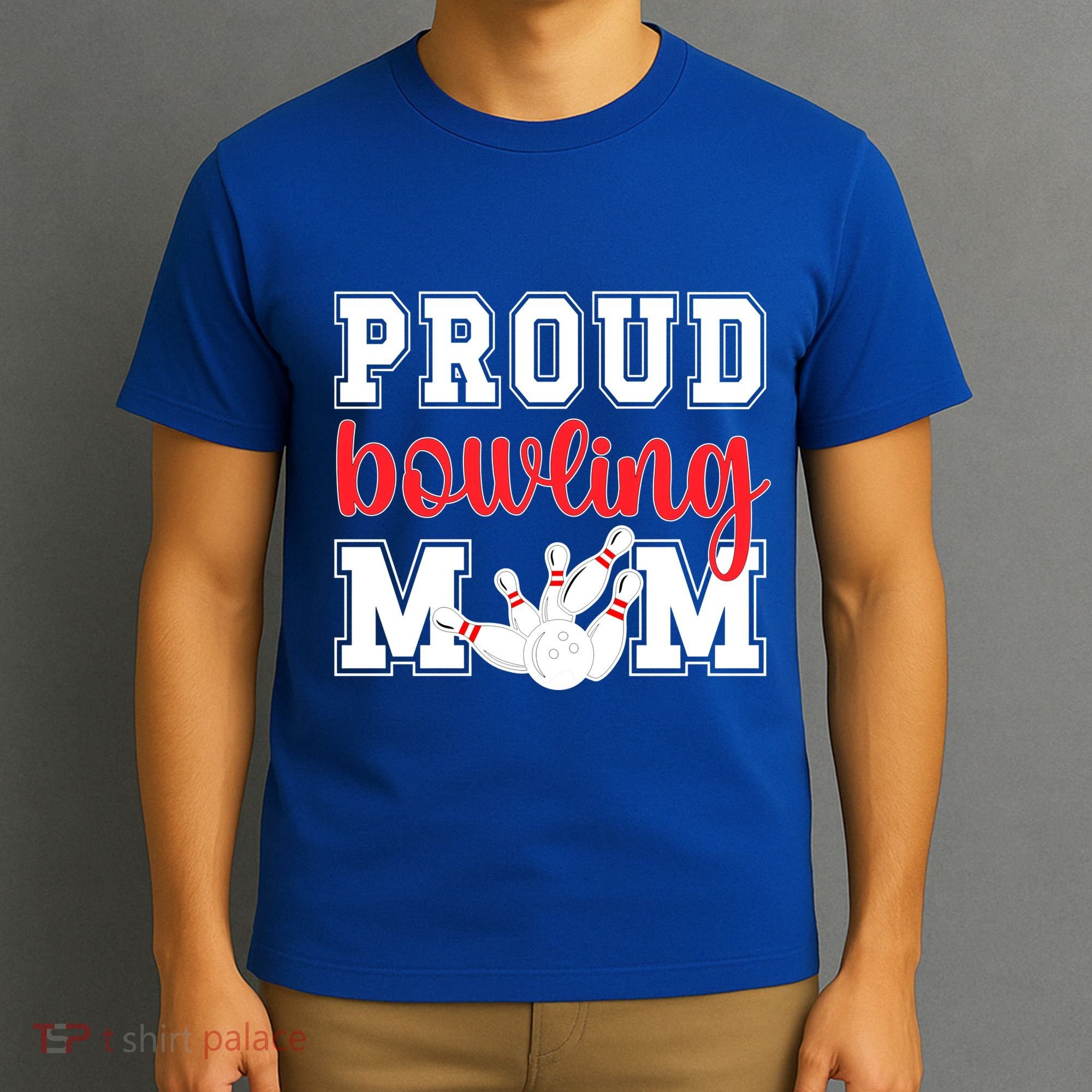 Proud Bowling Mom Of A Bowling Player Bowler Mama Gift T-Shirt