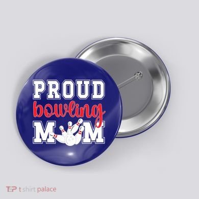 Proud Bowling Mom Of A Bowling Player Bowler Mama Gift Button