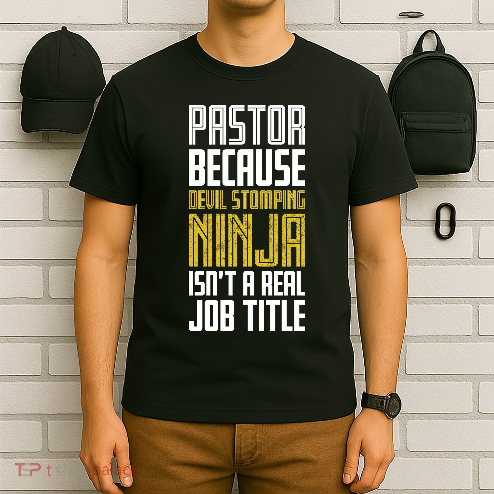 Pastor Devil Stomping Ninja IsnT A Real Job Title T-Shirt