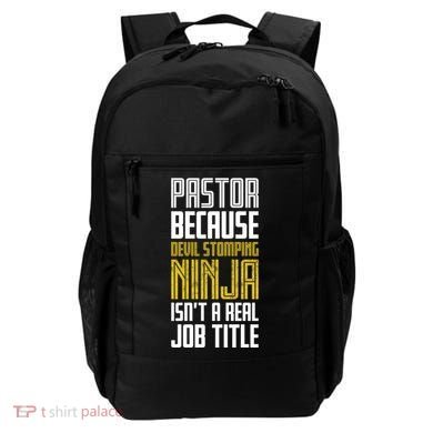 Pastor Devil Stomping Ninja IsnT A Real Job Title Backpack