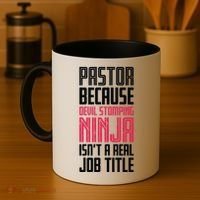 Pastor Devil Stomping Ninja IsnT A Real Job Title Coffee Mug thumb 4
