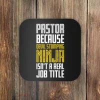 Pastor Devil Stomping Ninja IsnT A Real Job Title Coaster thumb 0
