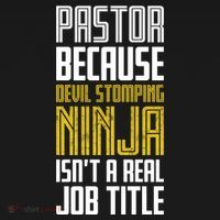Pastor Devil Stomping Ninja IsnT A Real Job Title Polo thumb 3