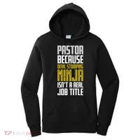 Pastor Devil Stomping Ninja IsnT A Real Job Title Women's Hoodie thumb 0