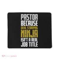 Pastor Devil Stomping Ninja IsnT A Real Job Title Mousepad thumb 0