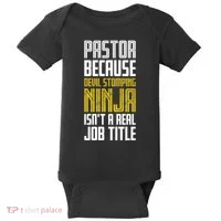 Pastor Devil Stomping Ninja IsnT A Real Job Title Baby Bodysuit thumb 0