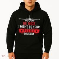Pilot Be Nice I Might Be Your Pilot Someday Aviation Hoodie thumb 2