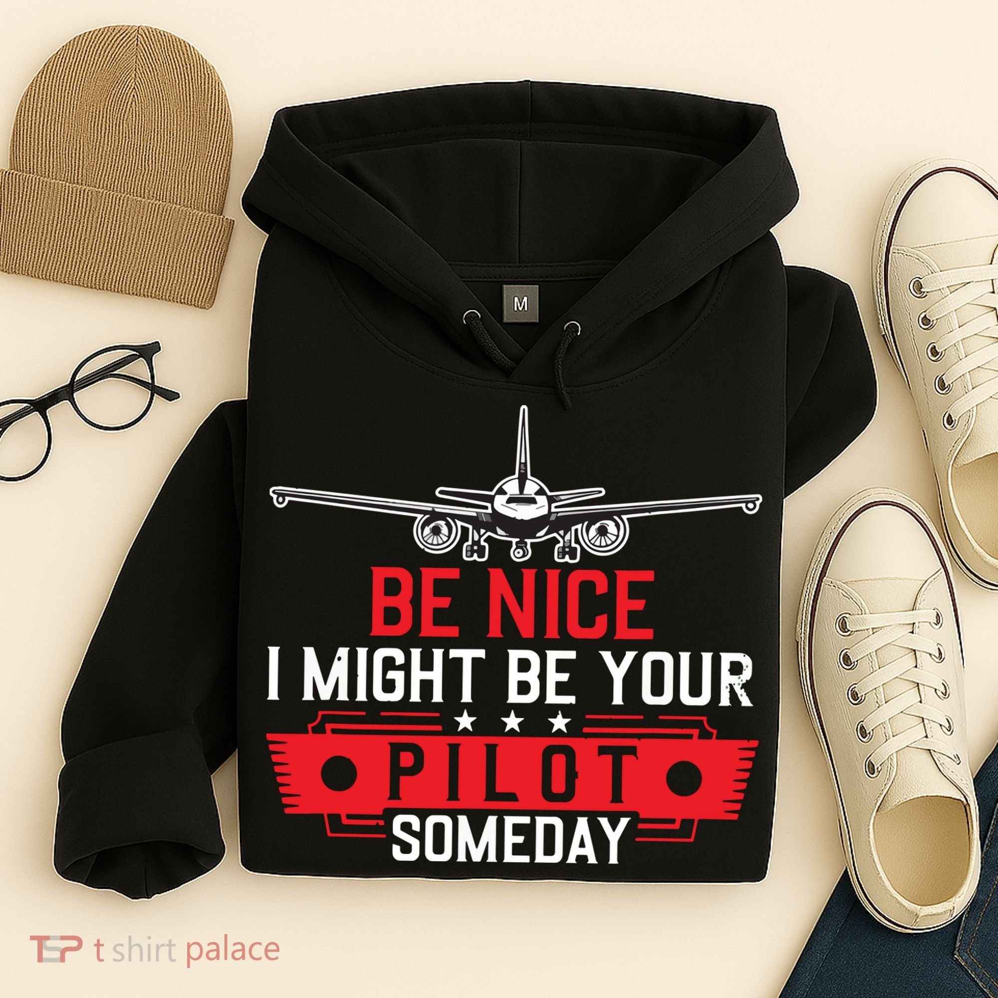 Pilot Be Nice I Might Be Your Pilot Someday Aviation Hoodie