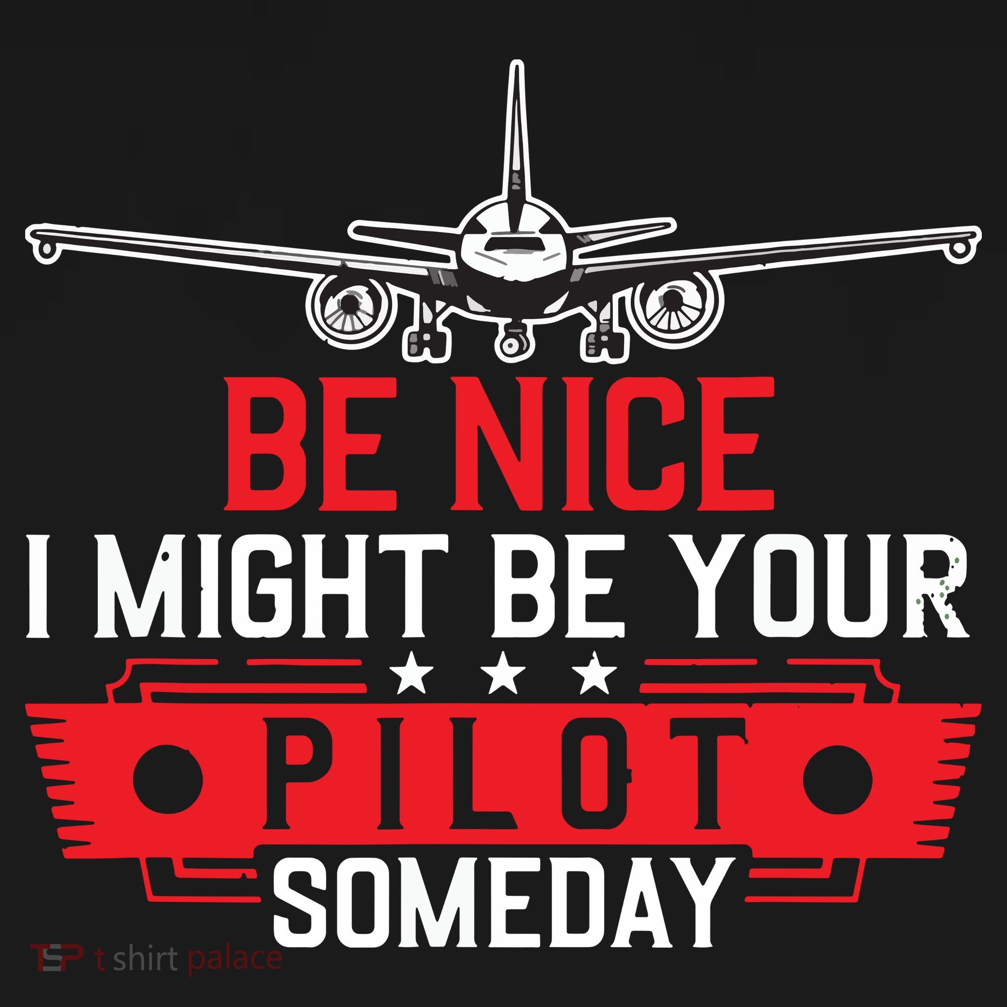 Pilot Be Nice I Might Be Your Pilot Someday Aviation Women's Tank Top