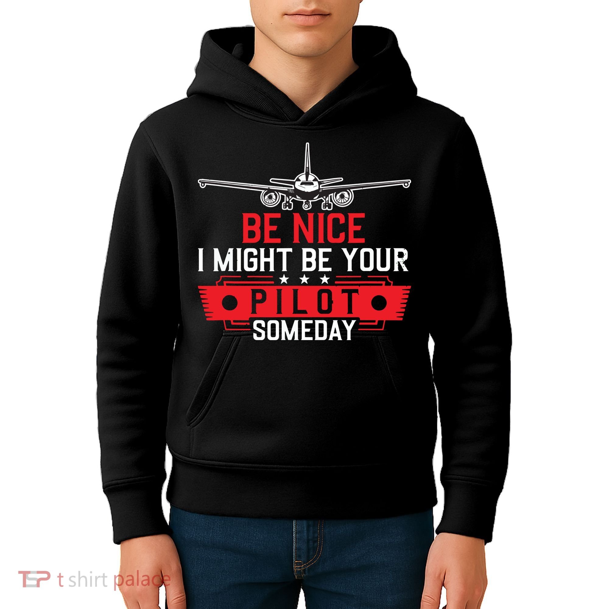 Pilot Be Nice I Might Be Your Pilot Someday Aviation Kids Hoodie